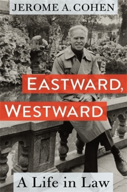 Eastward, Westward av Jerome A. (Professor of Law Emeritus) Cohen