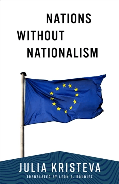 Nations Without Nationalism av Julia Kristeva