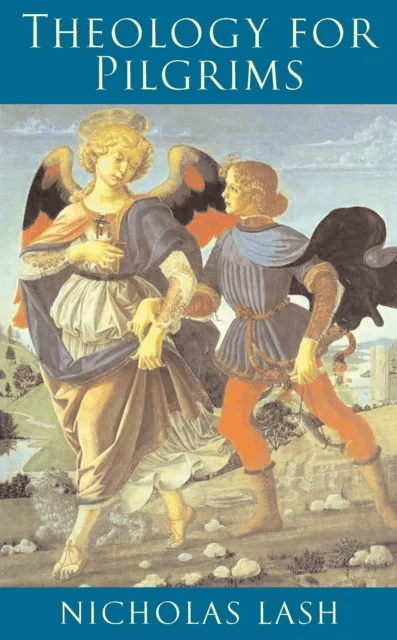 Theology for Pilgrims av Nicholas Lash