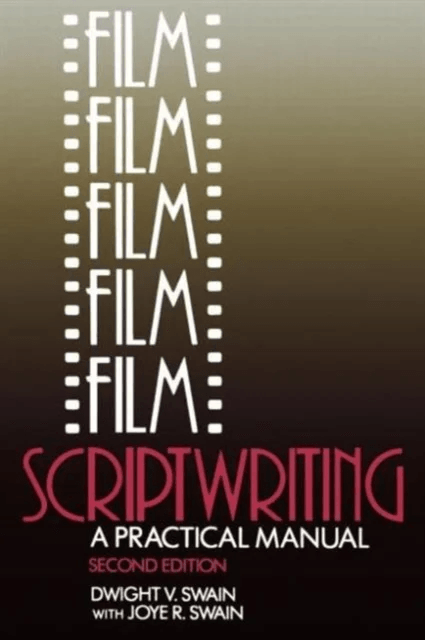 Film Scriptwriting av Dwight V Swain, Joye R Swain