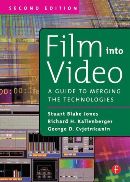 Film Into Video av George D. Cvjetnicanin, Richard H. Kallenberger