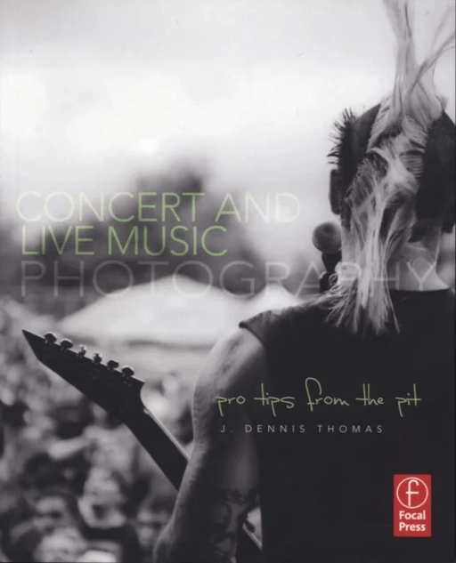 Concert and Live Music Photography av J. Dennis Thomas