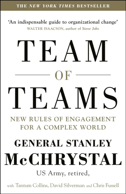 Team of Teams av General Stanley McChrystal, David Silverman, Tantum Collins, Chris Fussell