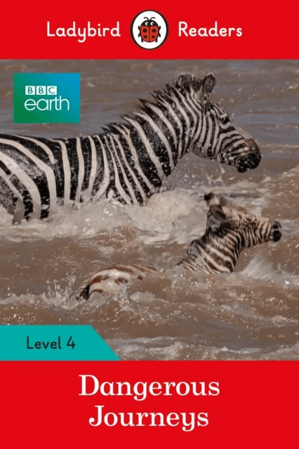 Ladybird Readers Level 4 - BBC Earth - Dangerous Journeys (ELT Graded Reader) av Ladybird