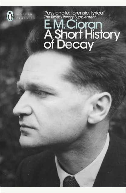 A Short History of Decay av E. M. Cioran