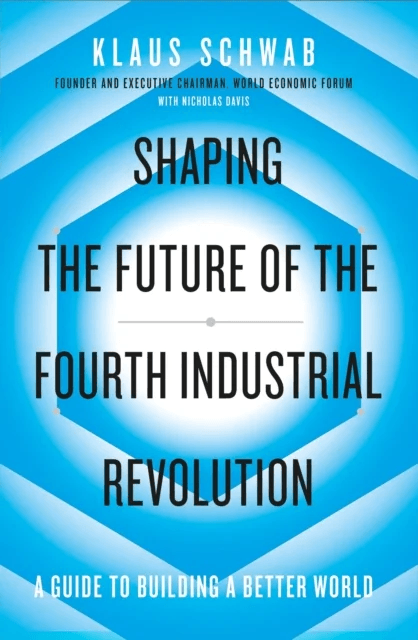Shaping the Future of the Fourth Industrial Revolution av Klaus Schwab, Nicholas Davis