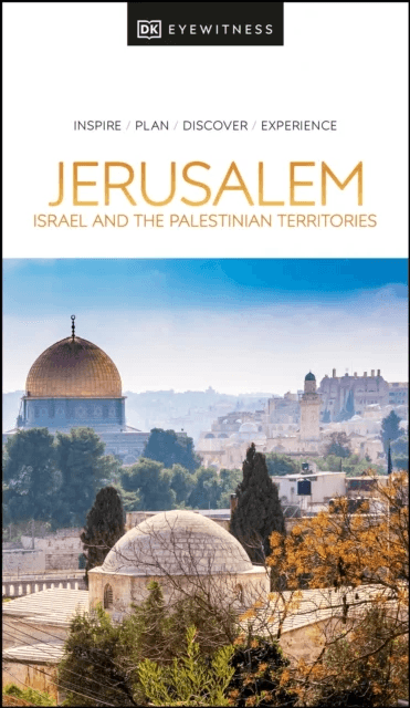 DK Jerusalem, Israel and the Palestinian Territories av DK Travel