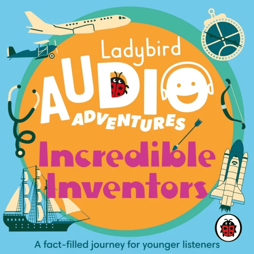 Ladybird Audio Adventures: Incredible Inventors av Ladybird