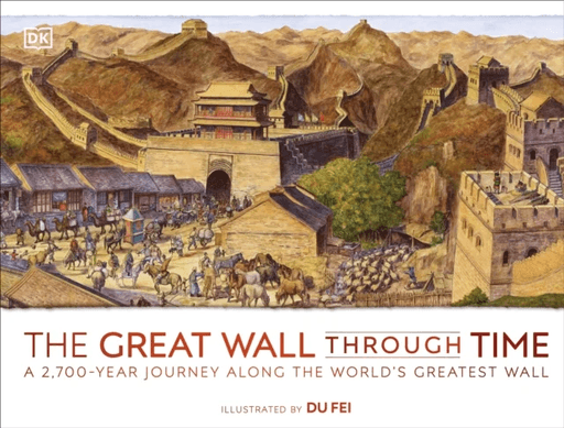 The Great Wall Through Time av DK