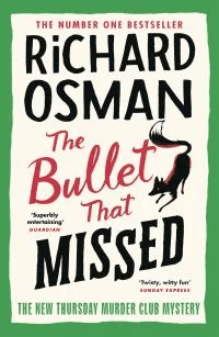 The Bullet That Missed. The Thursday Murder Club 3 av Richard Osman