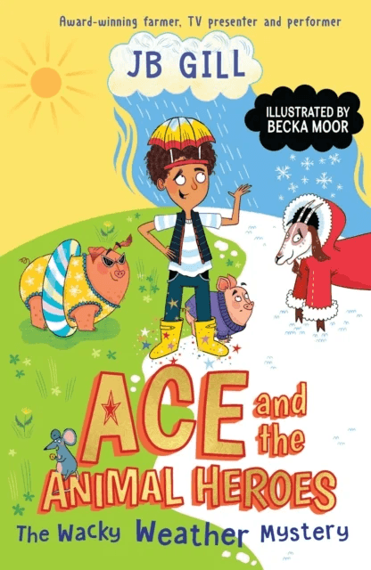 Ace and the Animal Heroes: The Wacky Weather Mystery av JB Gill