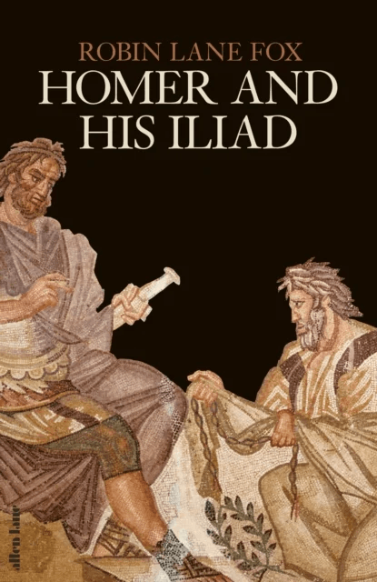 Homer and His Iliad av Robin Lane Fox