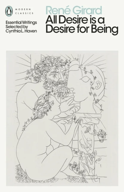 All Desire is a Desire for Being av René Girard