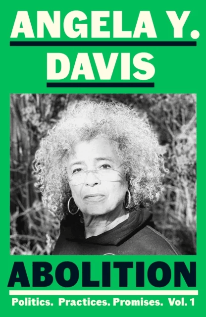 Abolition: Politics, Practices, Promises, Vol. 1 av Angela Y. Davis