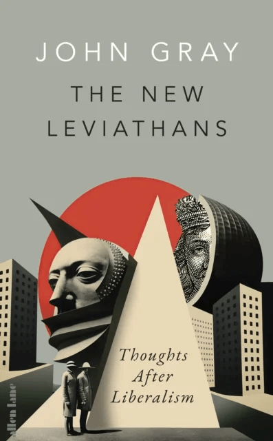 The New Leviathans av John Gray