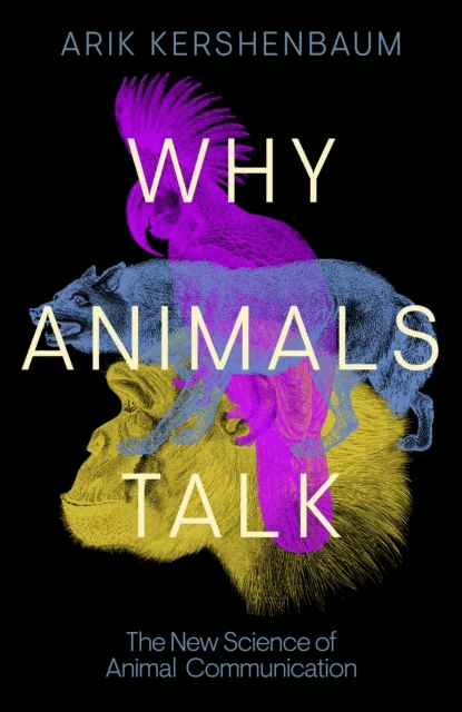 Why Animals Talk av Arik Kershenbaum