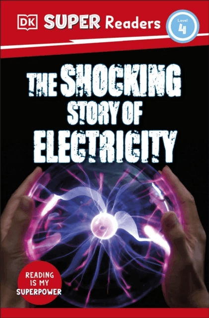 DK Super Readers Level 4 The Shocking Story of Electricity av DK
