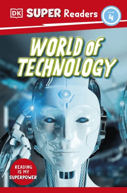 DK Super Readers Level 4 World of Technology av DK