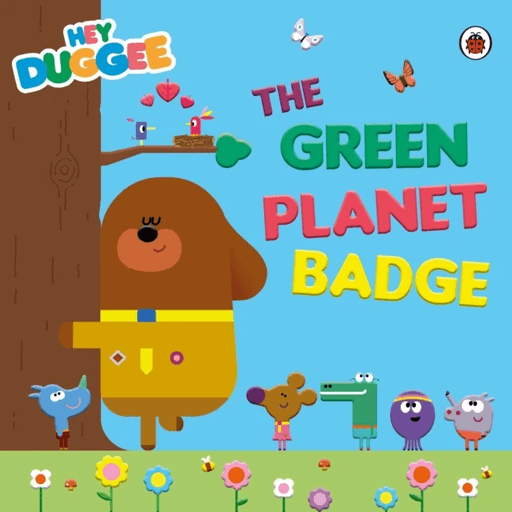 Hey Duggee: The Green Planet Badge av Hey Duggee