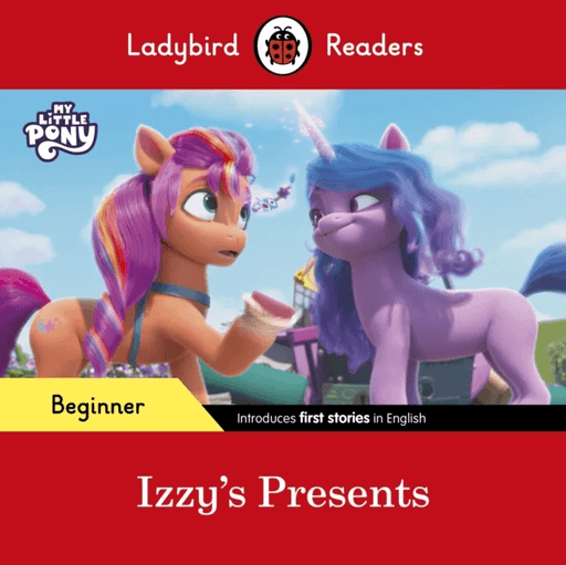 Ladybird Readers Beginner Level ¿ My Little Pony ¿ Izzy's Presents (ELT Graded Reader) av Ladybird