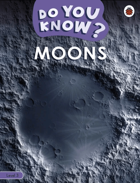 Do You Know? Level 3 - Moons av Ladybird