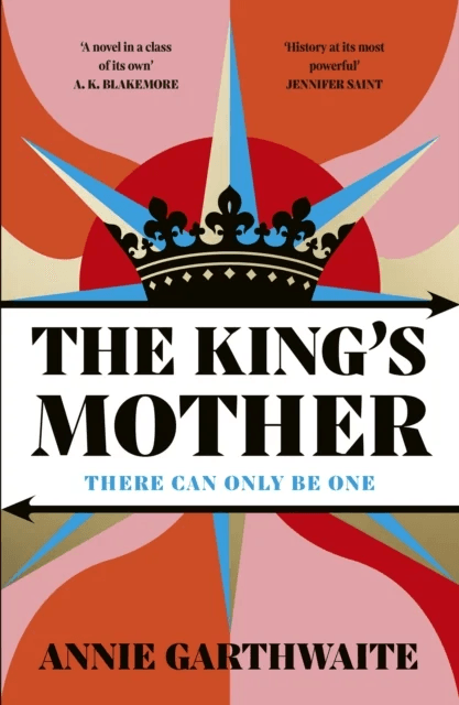 The King¿s Mother av Annie Garthwaite