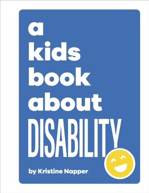 A Kids Book About Disability av Kristine Napper