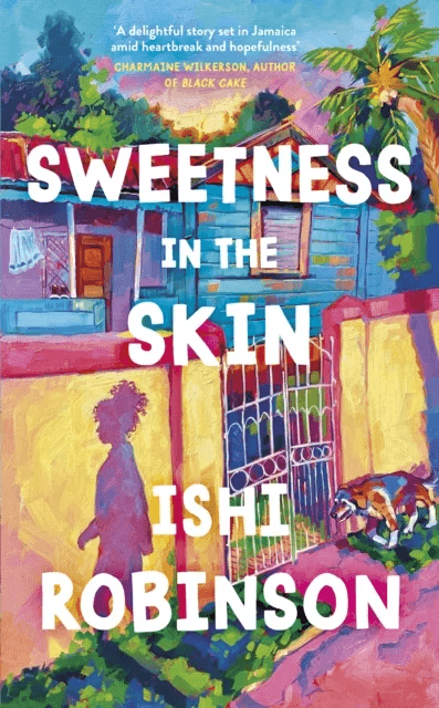 Sweetness in the Skin av Ishi Robinson