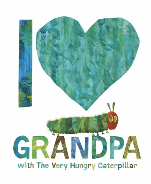 I Love Grandpa with The Very Hungry Caterpillar av Eric Carle