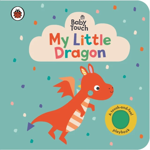 Baby Touch: My Little Dragon av Ladybird