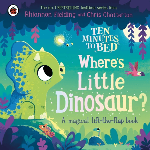 Ten Minutes to Bed: Where's Little Dinosaur? av Ladybird, Rhiannon Fielding