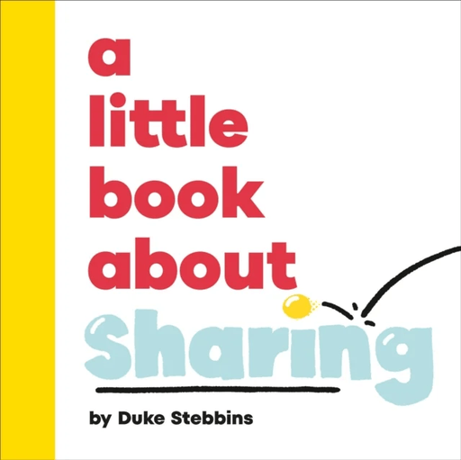 A Little Book About Sharing av Duke Stebbins