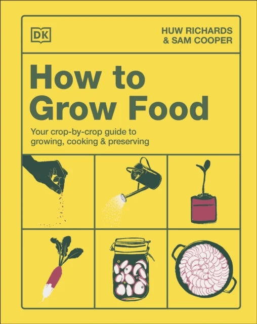 How to Grow Food av Huw Richards, Sam Cooper
