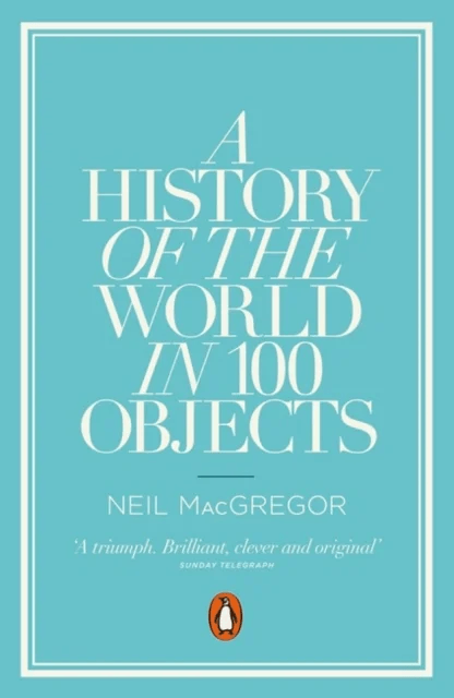 A History of the World in 100 Objects av Dr Neil (Director) MacGregor