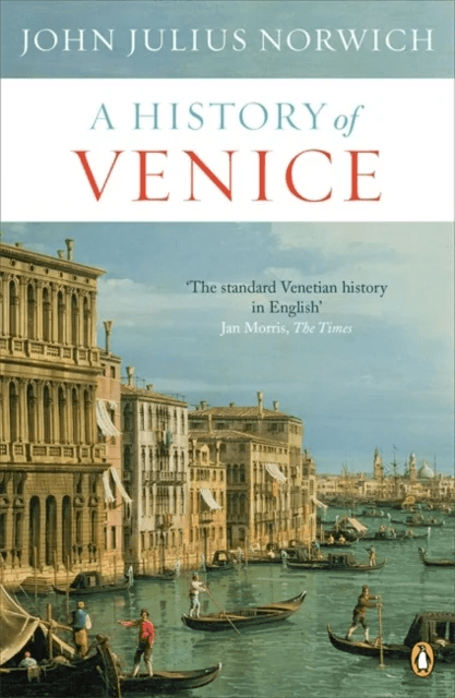 A History of Venice av John Julius Norwich