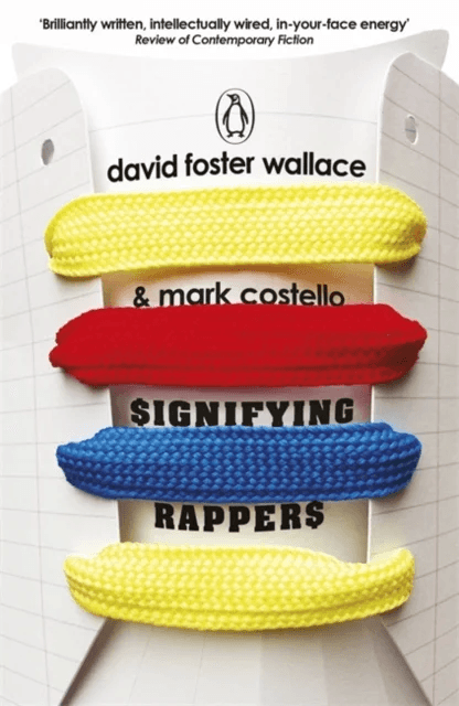 Signifying Rappers av David Foster Wallace