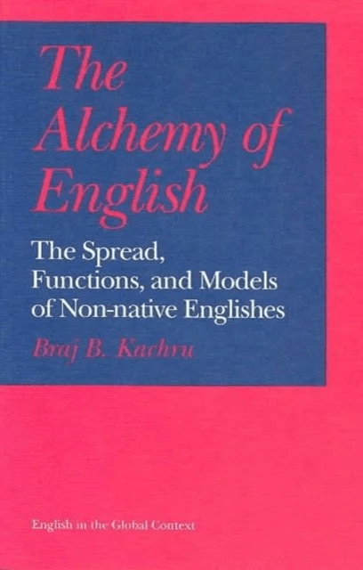 The Alchemy of English av Braj B. Kachru