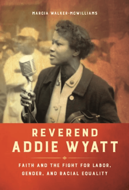 Reverend Addie Wyatt av Marcia Walker-McWilliams