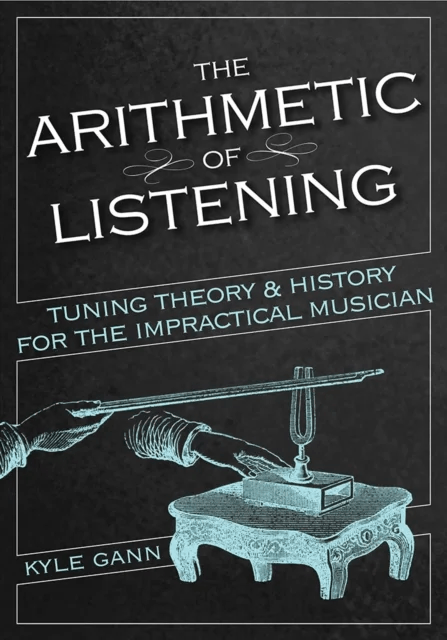 The Arithmetic of Listening av Kyle Gann