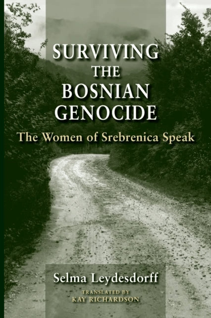 Surviving the Bosnian Genocide av Selma Leydesdorff