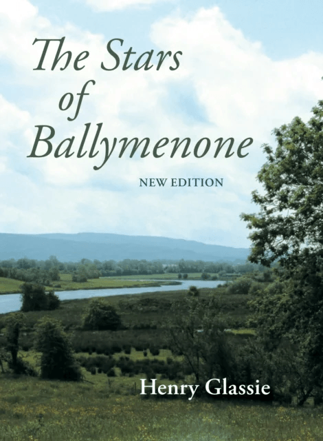 The Stars of Ballymenone, New Edition av Henry Glassie