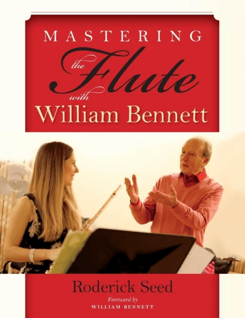 Mastering the Flute with William Bennett av Roderick Seed