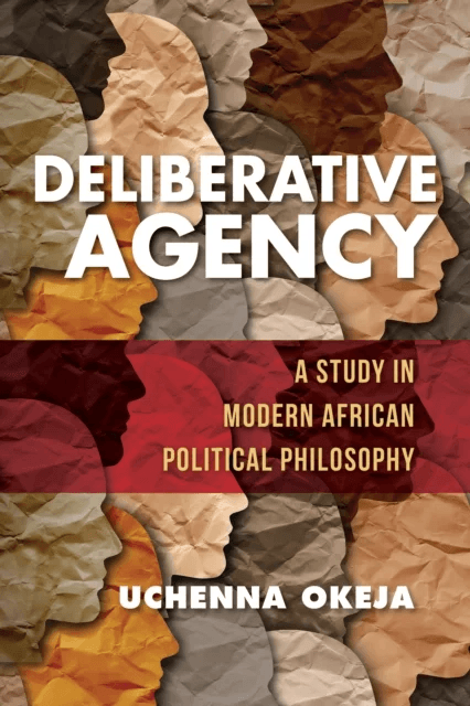 Deliberative Agency av Uchenna Okeja