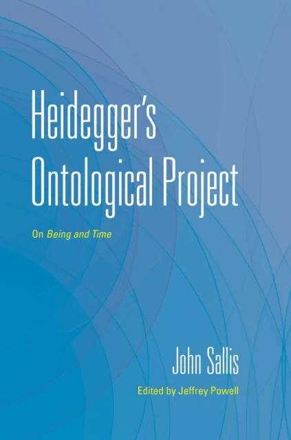 Heidegger's Ontological Project av John (Boston College) Sallis