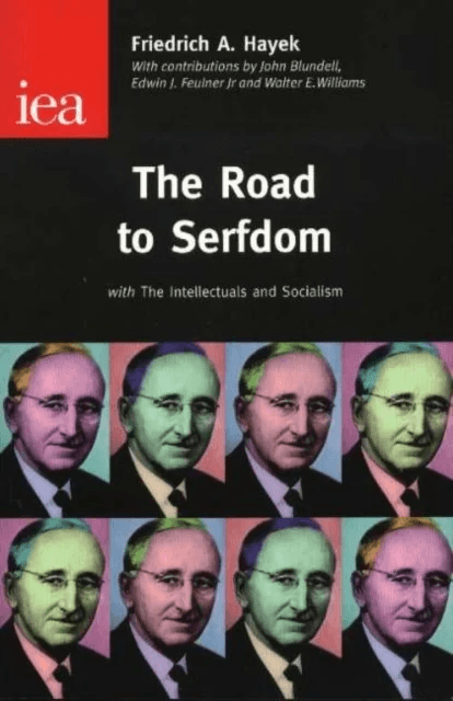 The Road to Serfdom av Friedrich A. Hayek