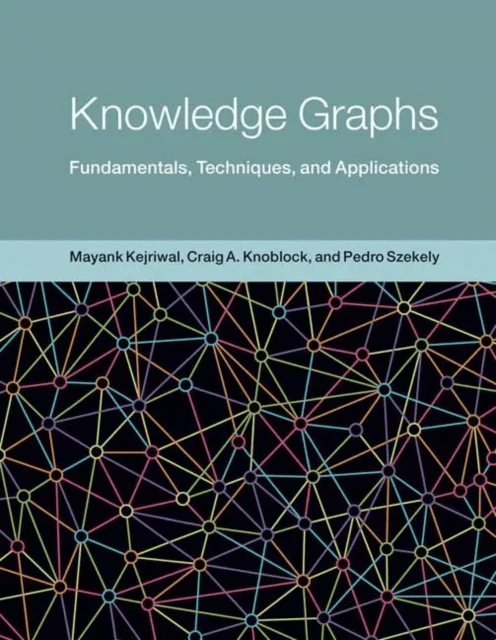 Knowledge Graphs av Mayank Kejriwal, Craig Knoblock