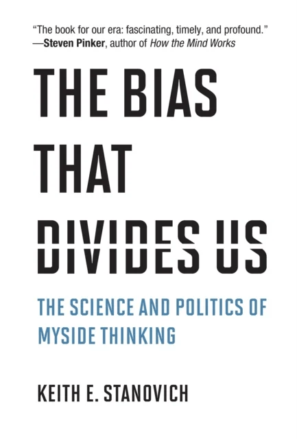 The Bias That Divides Us av Keith E. Stanovich