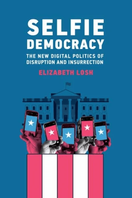 Selfie Democracy av Elizabeth Losh