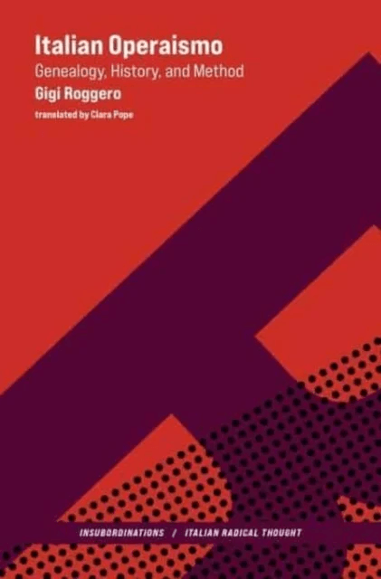 Italian Operaismo av Gigi Roggero, Clara Pope