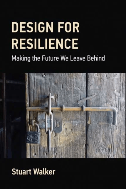 Design for Resilience av Stuart Walker